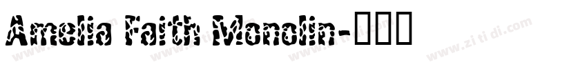 Amelia Faith Monolin字体转换
